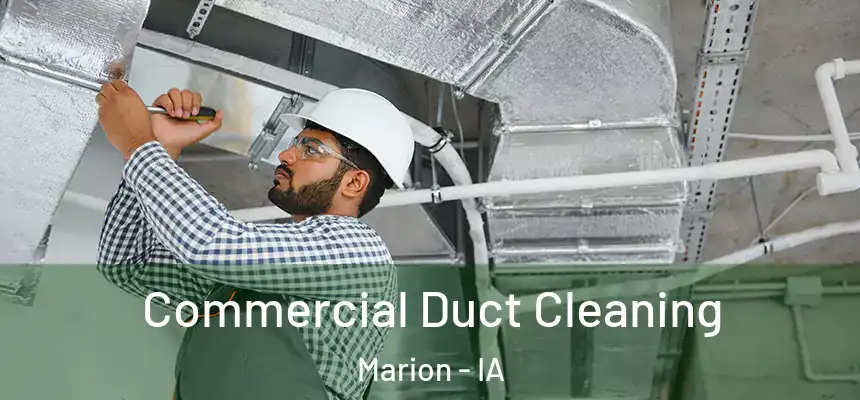  Commercial Duct Cleaning Marion - IA