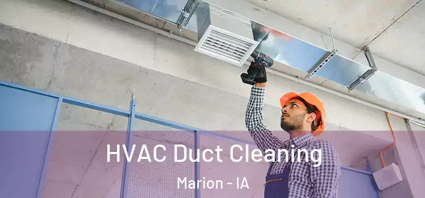  HVAC Duct Cleaning Marion - IA