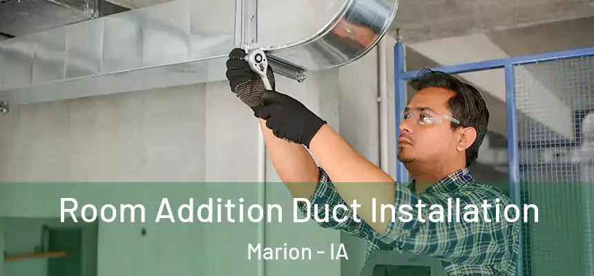  Room Addition Duct Installation Marion - IA