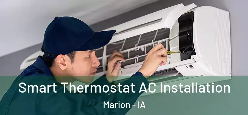  Smart Thermostat AC Installation Marion - IA